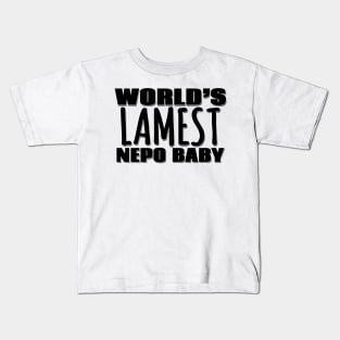 World's Lamest Nepo Baby Kids T-Shirt